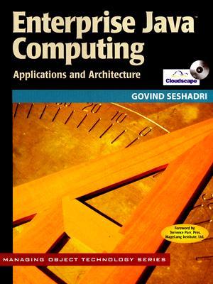 Enterprise Java Computing: Applications and Architectures (SIGS: Managing Object Technology, Series Number 22)
