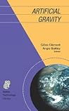 Artificial Gravity (Space Technology Library, 20) Artificial Gravity (Space Technology Library, 20)