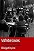 White Lives: The Interplay of 'Race', Class and Gender in Everyday Life