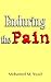Enduring the Pain by Mohamed M. Yousif