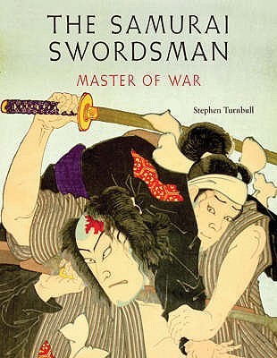 The Samurai Swordsman: Master of War (Hardcover)