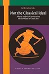 Not the Classical Ideal: Athens and the Construction of the Other in Greek Art
