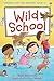 Wild School