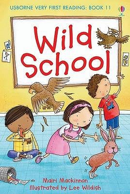 Wild School (Usborne Very First Reading)