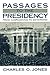 Passages to the Presidency: From Campaigning to Governing