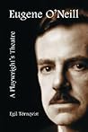 Eugene O'Neill: A...