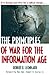 The Principles of War for the Information Age by Robert R. Leonhard