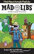 Mad About Animals Mad Libs: World's Greatest Word Game