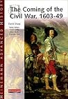 The Coming Of The Civil War, 1603–49 (Heinemann Advanced History)