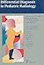 Differential Diagnosis in Pediatric Radiology by Klaus-Dietrich Ebel