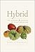 Hybrid: The History and Science of Plant Breeding