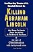 Killing Abraham Lincoln: Who Turned The Union's Defeat Into Victory In The Battle Of Five Forks & The Epic Of Cincinnatus With Background Notes