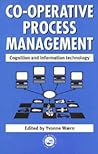 Cooperative Process Management: Cognition And Information Technology Cooperative Process Management: Cognition And Information Technology