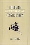 Theorizing Historical Consciousness Theorizing Historical Consciousness