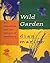 Wild Garden: Art, Education...