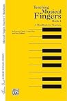 Musical Fingers: Teacher's Handbook (Frances Clark Library for Piano Students)
