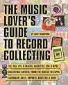 The Music Lover's Guide to Record Collecting The Music Lover's Guide to Record Collecting