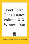 Poet Lore: Renaissance Volume XIX, Winter 1908