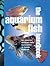 Aquarium Fish Handbook: The Complete Reference from Anemonefish to Zamora Woodcats