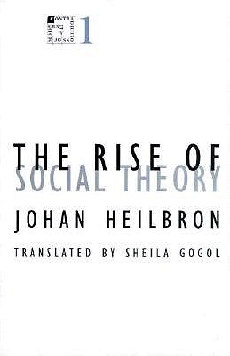 Rise Of Social Theory (Volume 1)