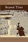 Beyond Time: New and Selected Work 1977-2007 Beyond Time: New and Selected Work 1977-2007
