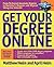 Get Your Degree Online by Matthew L. Helm