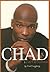 Chad: I Can't Be Stopped