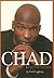 Chad: I Can't Be Stopped
