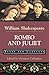 Romeo and Juliet by William Shakespeare