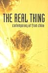 The Real Thing: Contemporary Art from China