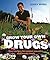 Grow Your Own Drugs: Easy R...