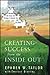 Creating Success from the Inside Out: Develop the Focus and Strategy to Uncover the Life You Want