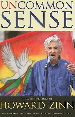 Uncommon Sense: From the Writings of Howard Zinn (Series in Critical Narrative)
