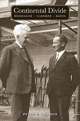 Continental Divide: Heidegger, Cassirer, Davos (Hardcover)