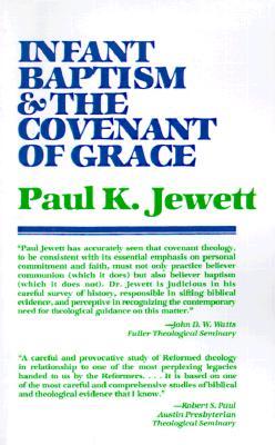 Infant Baptism and the Covenant of Grace (Paperback)