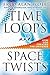 Time Loops and Space Twists...