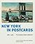 New York in Postcards 1880-1980: The Andreas Adam Collection