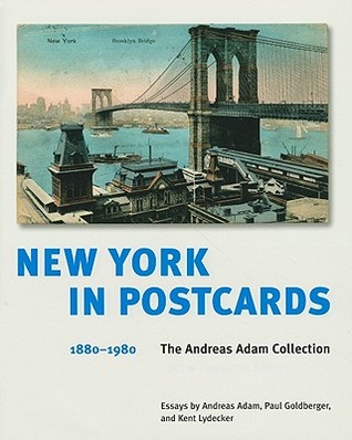 New York in Postcards 1880-1980: The Andreas Adam Collection (Hardcover)
