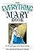 The Everything Mary Book by Jenny Schroedel