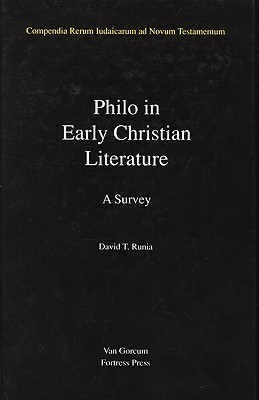Jewish Traditions in Early Christian Literature, Volume 3 Philo in Early Christian Literature: A survey (Compendia Rerum Iudaicarum ad Novum Testamentum, 3)