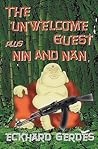The Unwelcome Guest plus Nin and Nan by Eckhard Gerdes
