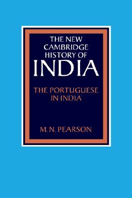 The New Cambridge History of India, Volume 1, Part 1: The Portuguese in India (Hardcover)