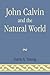 John Calvin and the Natural World