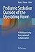 Pediatric Sedation Outside of the Operating Room: A Multispecialty International Collaboration