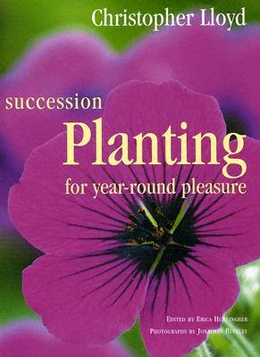 Succession Planting For Year-Round Pleasure (Hardcover)