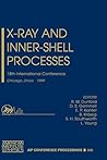 X-ray And Inner-shell Processes: 18th International Confererence
