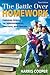 The Battle Over Homework by Harris M. Cooper