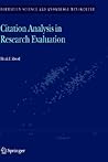 Citation Analysis in Research Evaluation (Information Science and Knowledge Management, 9)