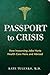 Passport to Crisis by Kate Tulenko