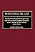 Policing Islam: The British Occupation of Egypt and the Anglo-Egyptian Struggle over Control of the Police, 1882-1914 (Contributions in Comparative Colonial Studies)